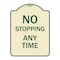 Signmission No Stopping Anytime Heavy-Gauge Aluminum Architectural Sign, 24" x 18", TG-1824-23580 A-DES-TG-1824-23580 - alternate 1
